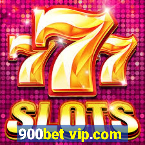 900bet vip.com